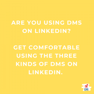 3 kinds of LinkedIn Direct Messages